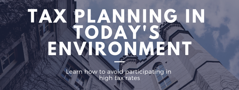 Learn How You Can Plan For Taxes In Today's Environment